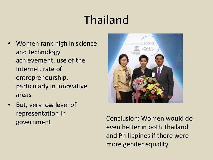 Thailand • Women rank high in science and technology achievement, use of the Internet,