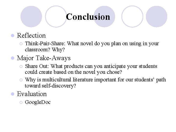 Conclusion l Reflection ¡ l Major Take-Aways ¡ ¡ l Think-Pair-Share: What novel do Conclusion l Reflection ¡ l Major Take-Aways ¡ ¡ l Think-Pair-Share: What novel do