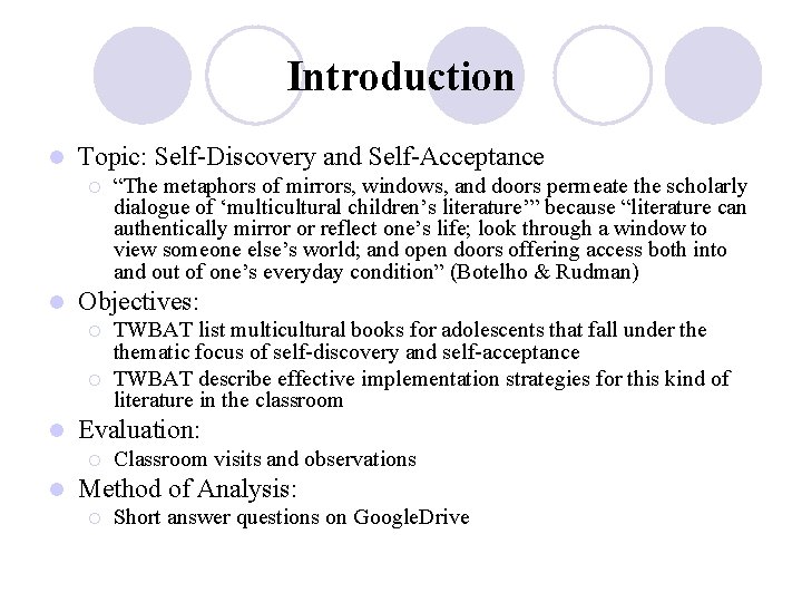 Introduction l Topic: Self-Discovery and Self-Acceptance ¡ l Objectives: ¡ ¡ l TWBAT list Introduction l Topic: Self-Discovery and Self-Acceptance ¡ l Objectives: ¡ ¡ l TWBAT list