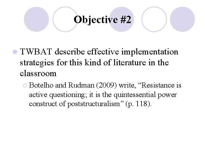Objective #2 l TWBAT describe effective implementation strategies for this kind of literature in Objective #2 l TWBAT describe effective implementation strategies for this kind of literature in