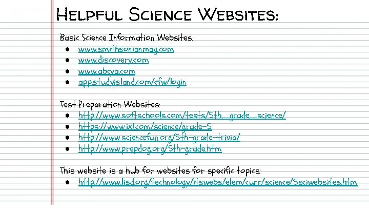 Helpful Science Websites: Basic Science Information Websites: ● www. smithsonianmag. com ● www. discovery.