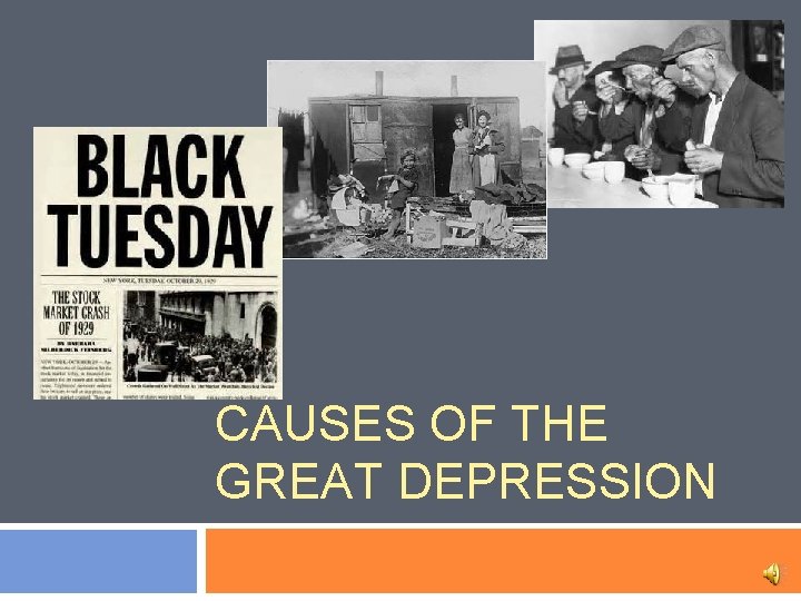 CAUSES OF THE GREAT DEPRESSION 