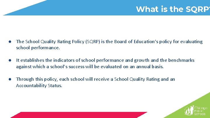 What is the SQRP? ● The School Quality Rating Policy (SQRP) is the Board What is the SQRP? ● The School Quality Rating Policy (SQRP) is the Board