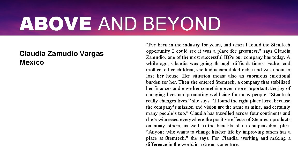 ABOVE AND BEYOND Claudia Zamudio Vargas Mexico “I've been in the industry for years,