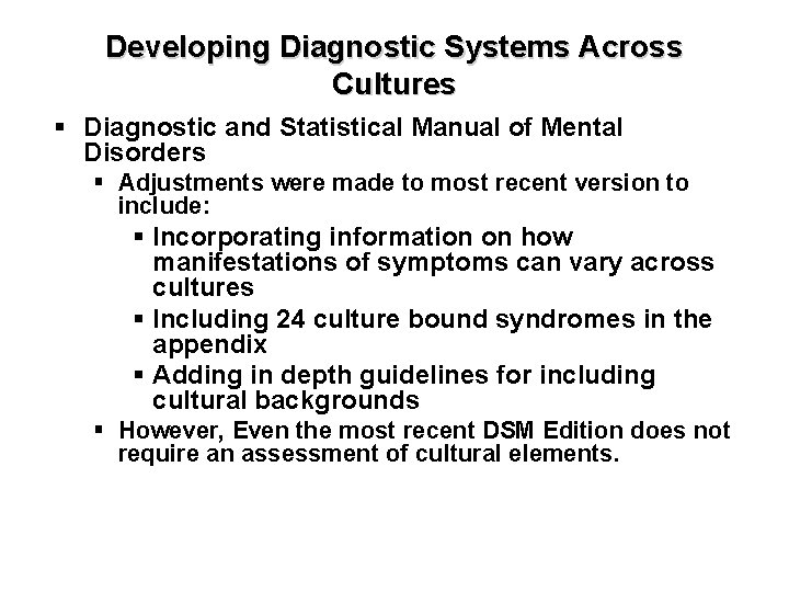 Developing Diagnostic Systems Across Cultures § Diagnostic and Statistical Manual of Mental Disorders §