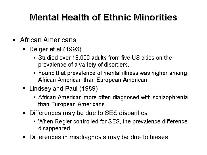 Mental Health of Ethnic Minorities § African Americans § Reiger et al (1993) §