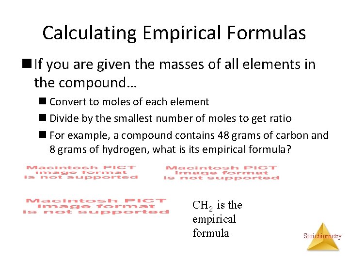 Calculating Empirical Formulas n If you are given the masses of all elements in