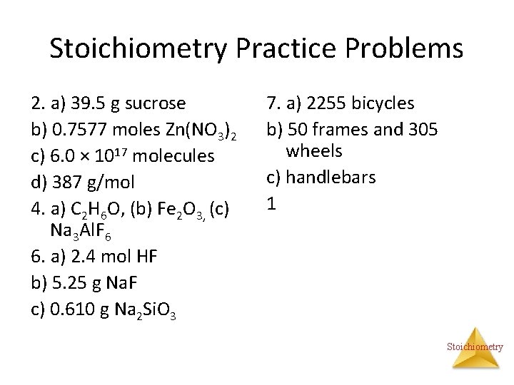 Stoichiometry Practice Problems 2. a) 39. 5 g sucrose b) 0. 7577 moles Zn(NO