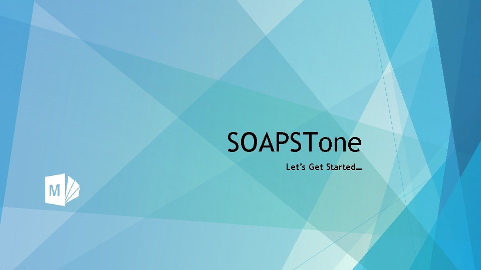 SOAPSTone Let’s Get Started… 