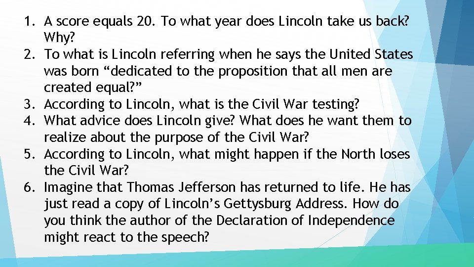 1. A score equals 20. To what year does Lincoln take us back? Why?