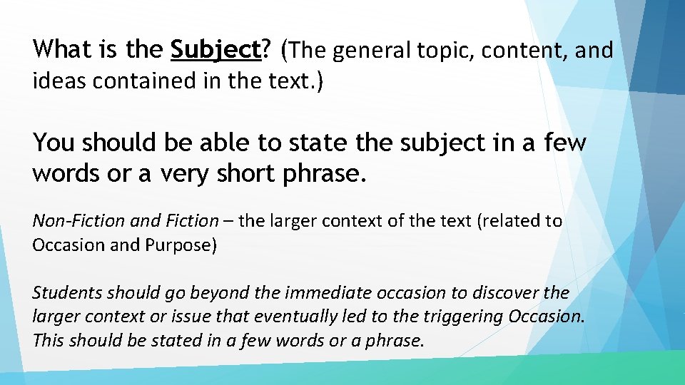 What is the Subject? (The general topic, content, and ideas contained in the text.
