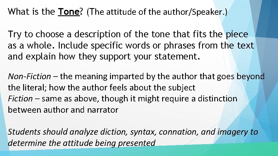What is the Tone? (The attitude of the author/Speaker. ) Try to choose a