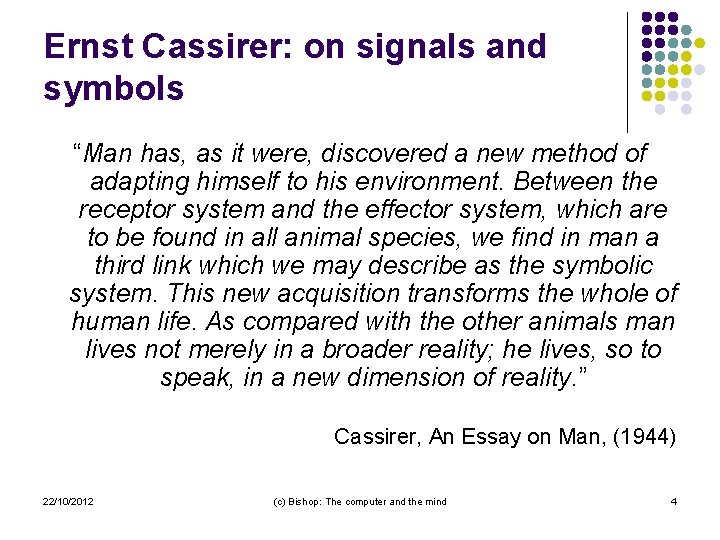 Ernst Cassirer: on signals and symbols “Man has, as it were, discovered a new Ernst Cassirer: on signals and symbols “Man has, as it were, discovered a new