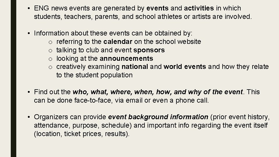  • ENG news events are generated by events and activities in which students,