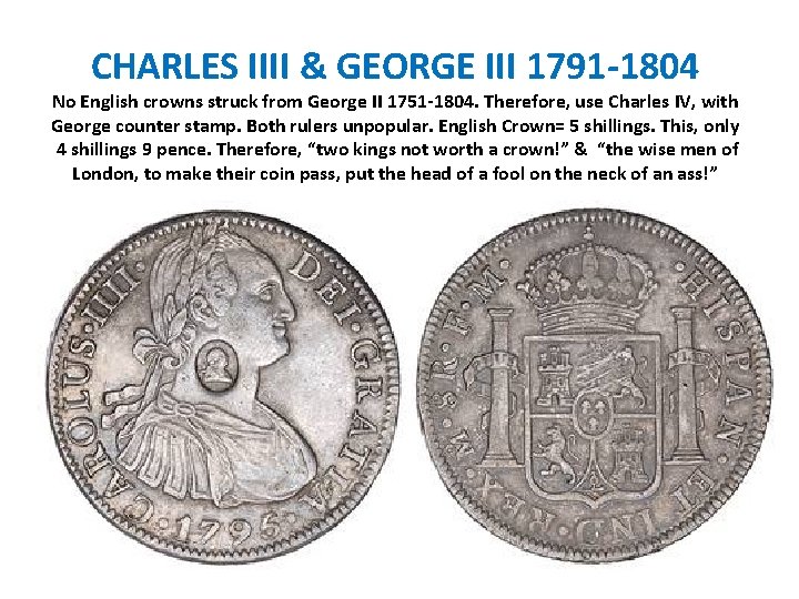 CHARLES IIII & GEORGE III 1791 -1804 No English crowns struck from George II