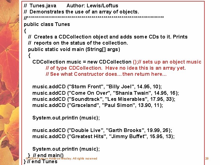 // Tunes. java Author: Lewis/Loftus // Demonstrates the use of an array of objects.