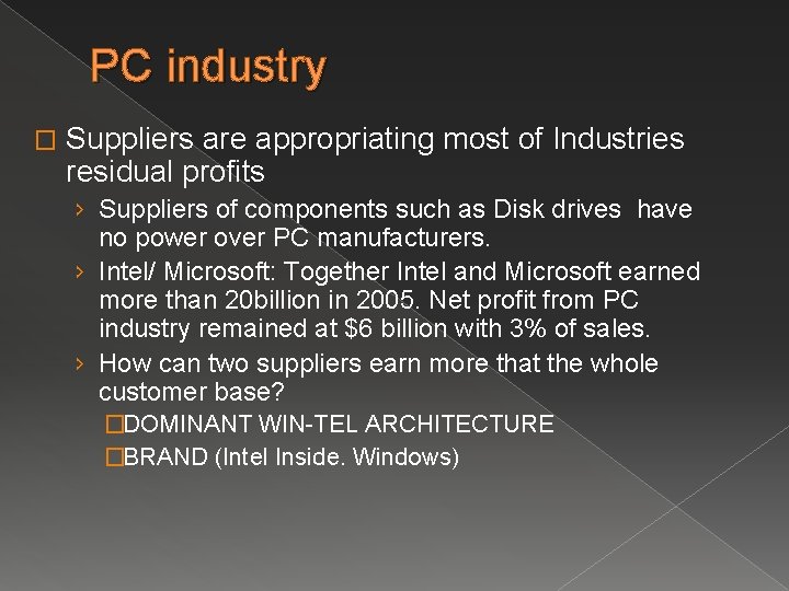 PC industry � Suppliers are appropriating most of Industries residual profits › Suppliers of PC industry � Suppliers are appropriating most of Industries residual profits › Suppliers of