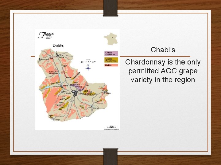 Chablis Chardonnay is the only permitted AOC grape variety in the region 