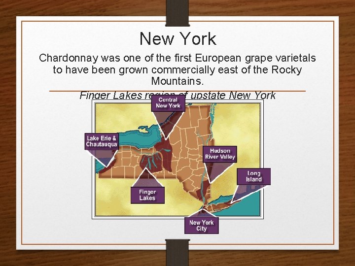 New York Chardonnay was one of the first European grape varietals to have been