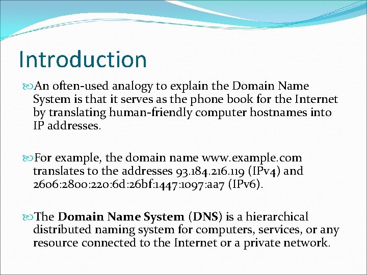 Introduction An often-used analogy to explain the Domain Name System is that it serves Introduction An often-used analogy to explain the Domain Name System is that it serves