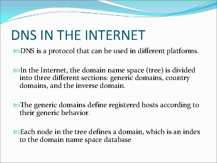 DNS IN THE INTERNET DNS is a protocol that can be used in different DNS IN THE INTERNET DNS is a protocol that can be used in different