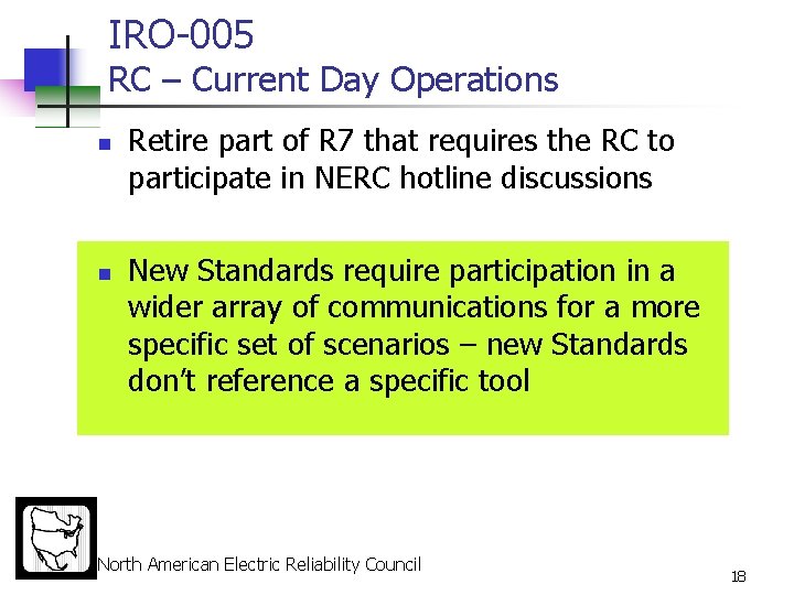 IRO-005 RC – Current Day Operations n n Retire part of R 7 that