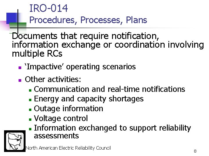 IRO-014 Procedures, Processes, Plans Documents that require notification, information exchange or coordination involving multiple
