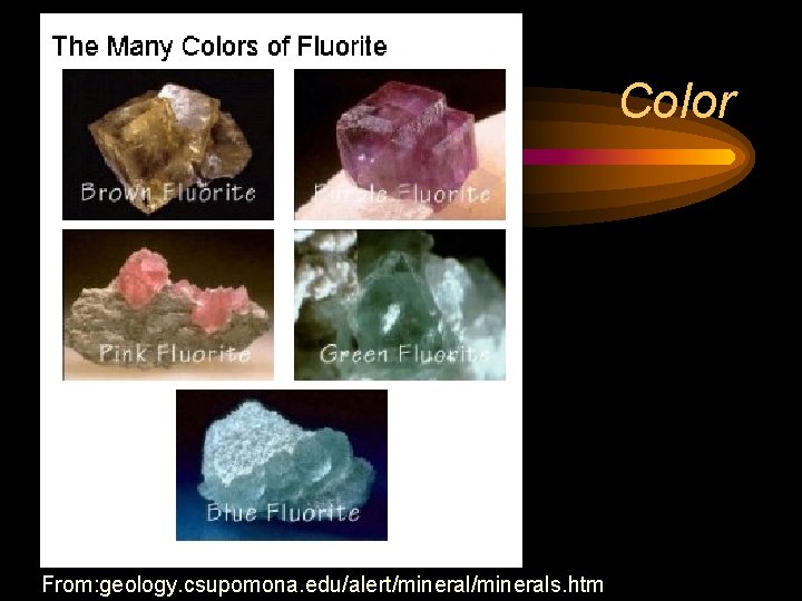 Color From: geology. csupomona. edu/alert/minerals. htm 