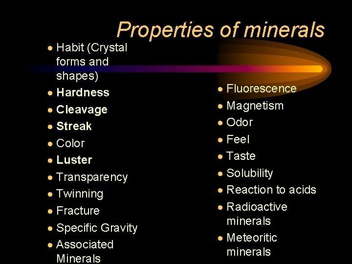 Properties of minerals · Habit (Crystal forms and shapes) · Hardness · Cleavage ·