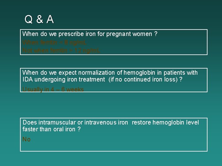 Q&A When do we prescribe iron for pregnant women ? When ferritin < 8