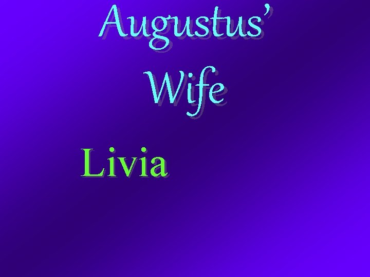 Augustus’ Wife Livia 