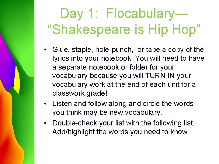 Day 1: Flocabulary— “Shakespeare is Hip Hop” • Glue, staple, hole-punch, or tape a