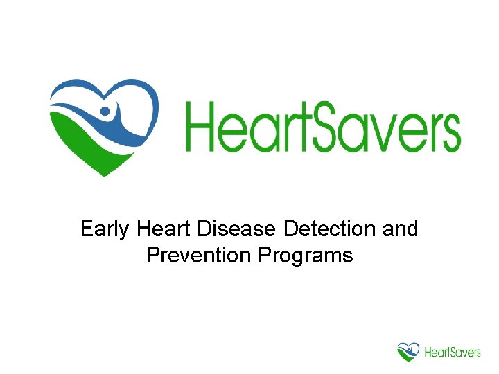 Early Heart Disease Detection and Prevention Programs 