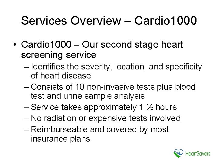 Services Overview – Cardio 1000 • Cardio 1000 – Our second stage heart screening