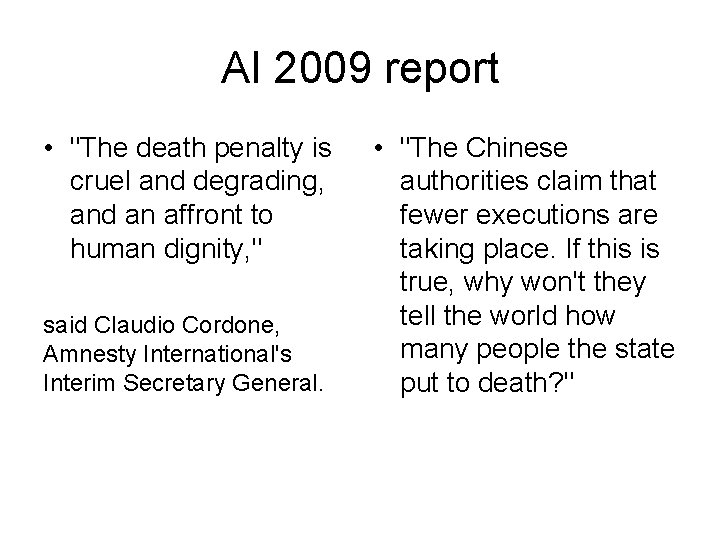 AI 2009 report • "The death penalty is cruel and degrading, and an affront