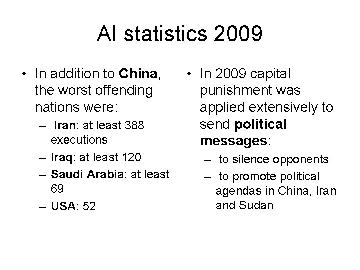 AI statistics 2009 • In addition to China, the worst offending nations were: –