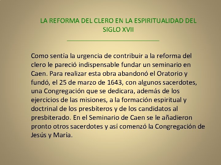 LA REFORMA DEL CLERO EN LA ESPIRITUALIDAD DEL SIGLO XVII Como sentía la urgencia