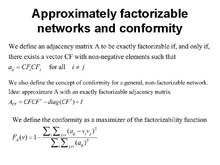 Approximately factorizable networks and conformity 