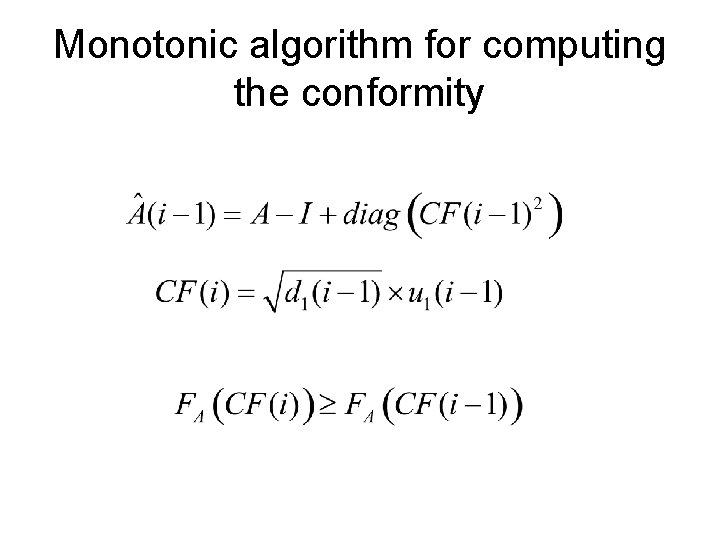 Monotonic algorithm for computing the conformity 