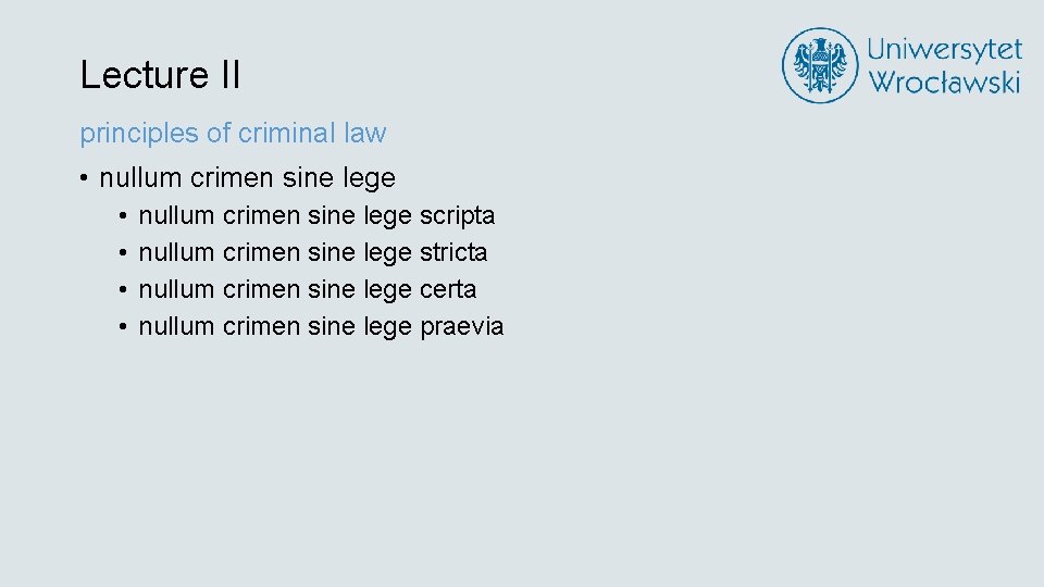 Lecture II principles of criminal law • nullum crimen sine lege • • nullum