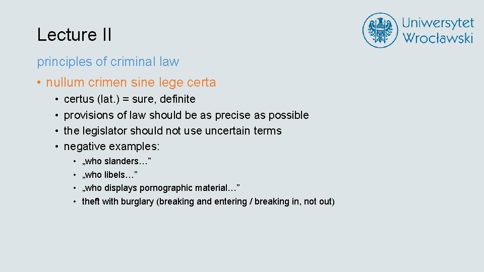 Lecture II principles of criminal law • nullum crimen sine lege certa • •