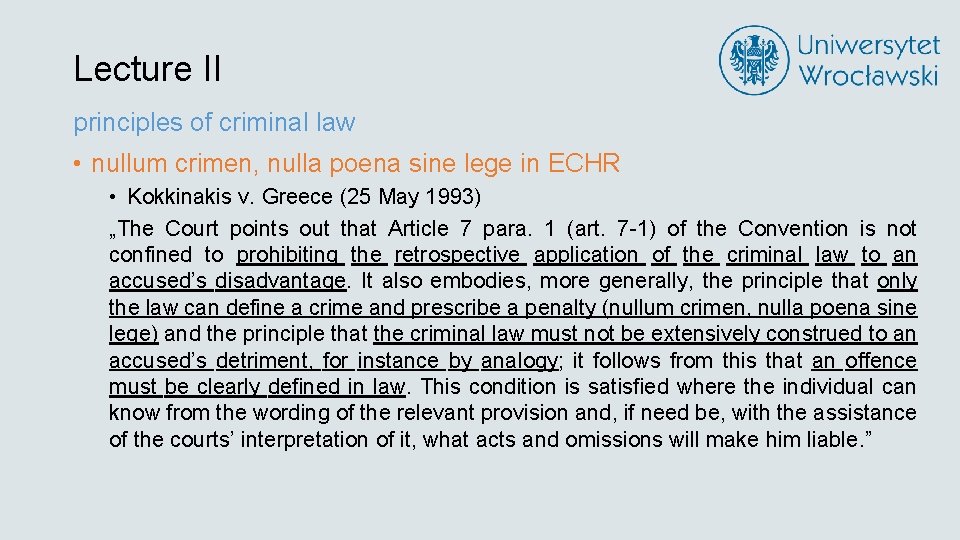 Lecture II principles of criminal law • nullum crimen, nulla poena sine lege in
