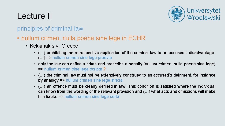 Lecture II principles of criminal law • nullum crimen, nulla poena sine lege in