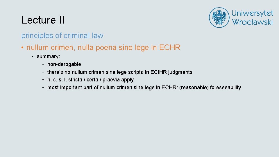 Lecture II principles of criminal law • nullum crimen, nulla poena sine lege in