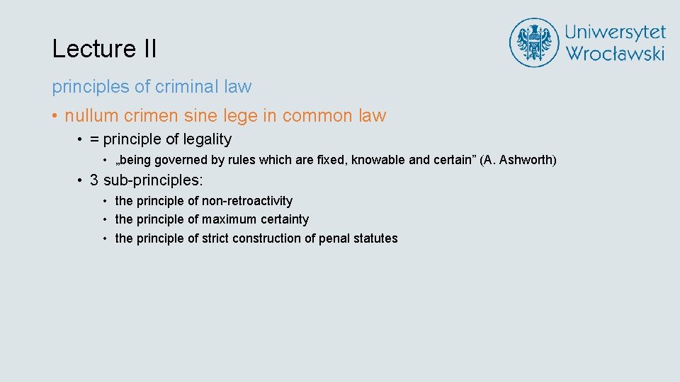 Lecture II principles of criminal law • nullum crimen sine lege in common law