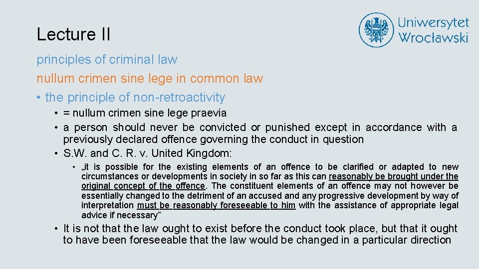 Lecture II principles of criminal law nullum crimen sine lege in common law •