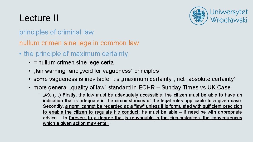 Lecture II principles of criminal law nullum crimen sine lege in common law •
