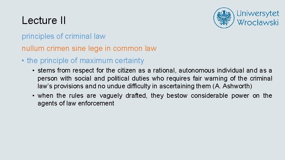 Lecture II principles of criminal law nullum crimen sine lege in common law •
