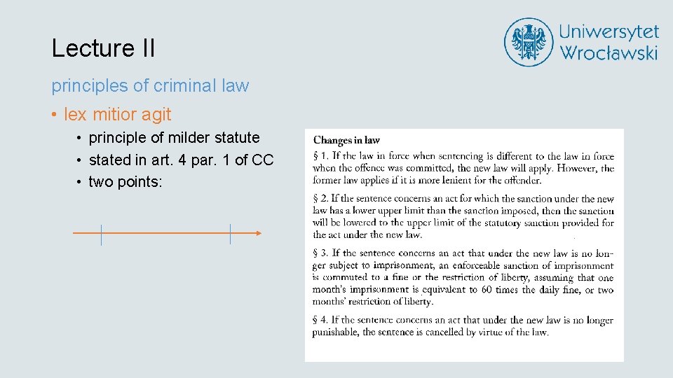 Lecture II principles of criminal law • lex mitior agit • principle of milder