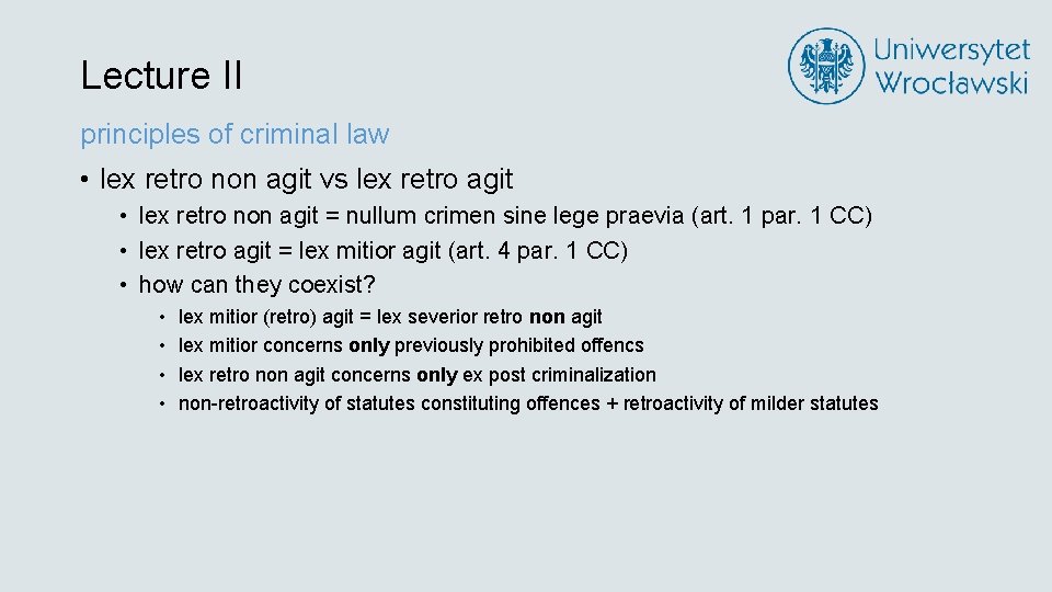 Lecture II principles of criminal law • lex retro non agit vs lex retro